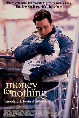 电影《横财就手  Money for Nothing》（1993美国）--高清4K/1080P迅雷BT资源下载