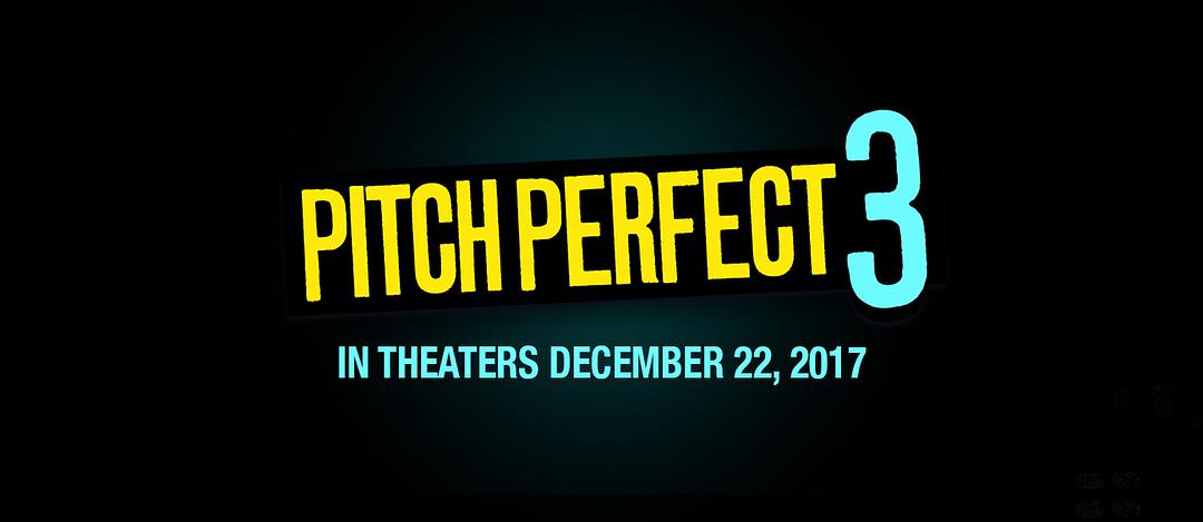 电影《完美音调3  Pitch Perfect 3》（2017美国）--高清4K/1080P迅雷BT资源下载