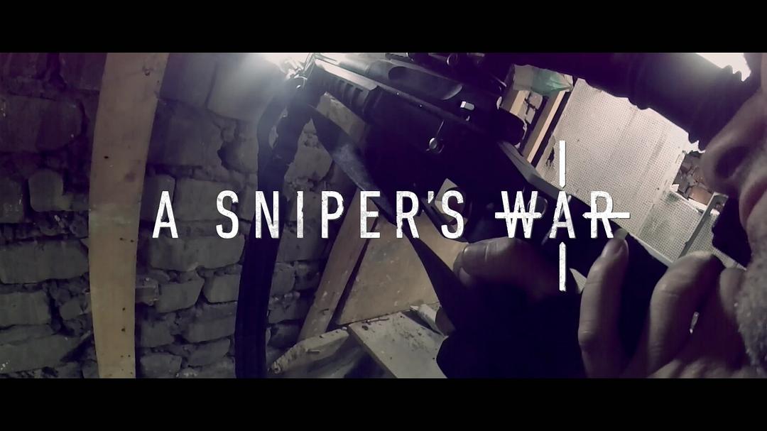 电影《狙击手的战争  A Sniper's War》（2018俄罗斯 / 美国 / 乌克兰）--高清4K/1080P迅雷BT资源下载