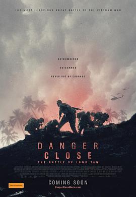 电影《危机：龙潭之战  Danger Close: The Battle of Long Tan》（2019澳大利亚）--高清4K/1080P迅雷BT资源下载