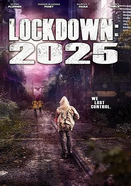 电影《禁闭：2025  Lockdown:2025》（2021美国）--高清4K/1080P迅雷BT资源下载