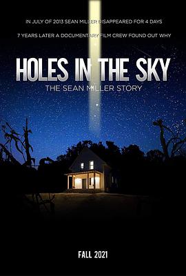 电影《天上有洞：肖恩·米勒的故事  Holes in the Sky: The Sean Miller Story》（2021美国）--高清4K/1080P迅雷BT资源下载