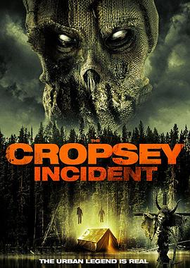 电影《克洛普西事件  The Cropsey Incident》（2017美国）--高清4K/1080P迅雷BT资源下载