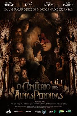 电影《失落的灵魂墓地  O Cemitério das Almas Perdidas》（2020巴西）--高清4K/1080P迅雷BT资源下载