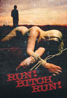 电影《贱人快跑  Run! Bitch Run!》（2009美国）--高清4K/1080P迅雷BT资源下载