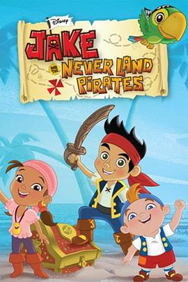 动漫剧《杰克与梦幻岛海盗  Jake and the Never Land Pirates》（2011美国）--高清4K/1080P迅雷BT资源下载