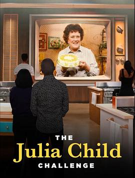 电视综艺《The Julia Child Challenge Season 1  The Julia Child Challenge》（2022美国）--高清4K/1080P迅雷BT资源下载