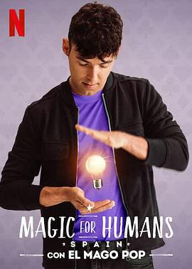 电视综艺《人间戏法：西班牙  Magic for Humans by Mago Pop》（2021美国）--高清4K/1080P迅雷BT资源下载