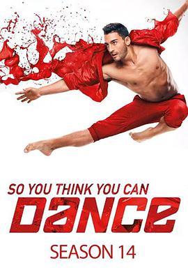 电视综艺《舞魅天下 第十四季  So You Think You Can Dance》（2017美国）--高清4K/1080P迅雷BT资源下载