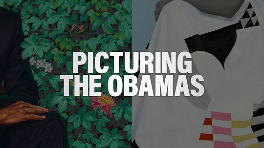 电视剧《Picturing the Obamas Season 1  Picturing the Obamas》（2022美国）--高清4K/1080P迅雷BT资源下载