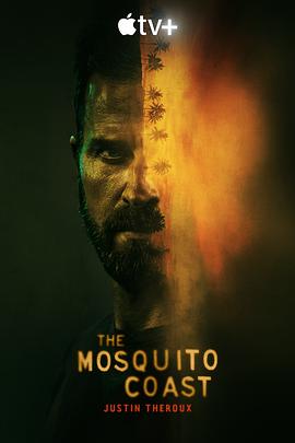 电视剧《蚊子海岸 第一季  The Mosquito Coast》（2021美国）--高清4K/1080P迅雷BT资源下载