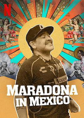 电视剧《马拉多纳在锡那罗亚  Maradona en Sinaloa》（2019阿根廷 / 墨西哥 / 美国）--高清4K/1080P迅雷BT资源下载