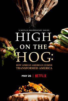 电视剧《美式大餐：非裔美国人的饮食如何改变了美国  High on the Hog: How African American Cuisine Transformed America》（2021美国）--高清4K/1080P迅雷BT资源下载