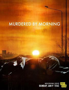 电视剧《Murdered by Morning Season 1  Murdered by Morning》（2020美国）--高清4K/1080P迅雷BT资源下载