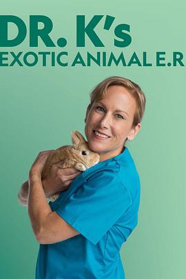 电视剧《Dr K's Exotic Animal ER Season 1  Dr K's Exotic Animal ER》（2014美国）--高清4K/1080P迅雷BT资源下载