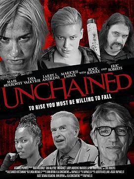 电影《我命由我  Unchained》（2021美国）--高清4K/1080P迅雷BT资源下载