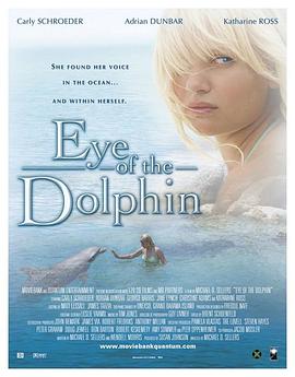 电影《海豚之眼  Eye Of The Dolphin》（2006美国）--高清4K/1080P迅雷BT资源下载