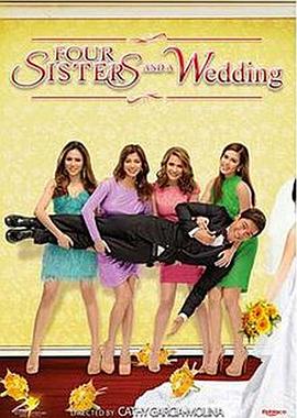 电影《四個大姐一個婚禮  four sisters and a wedding》（2013菲律宾）--高清4K/1080P迅雷BT资源下载