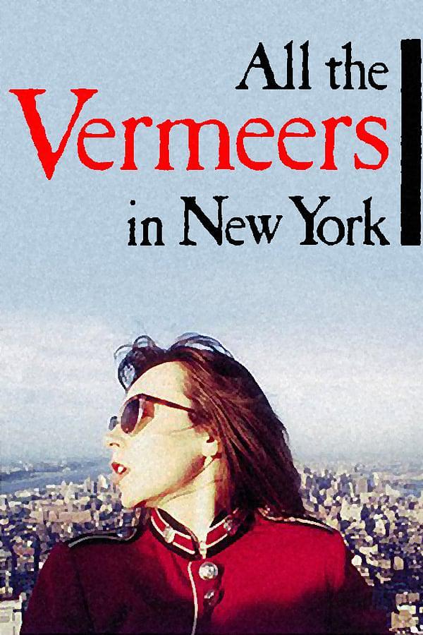 电影《画迷在纽约  All the Vermeers in New York》（1990美国）--高清4K/1080P迅雷BT资源下载