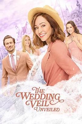 电影《The Wedding Veil Unveiled》（2022美国 / 加拿大）--高清4K/1080P迅雷BT资源下载