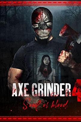 电影《斧头机：血的灵魂  Axegrinder 4: Souls of Blood》（2022美国）--高清4K/1080P迅雷BT资源下载