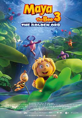动漫《玛雅蜜蜂历险记3：金球争夺战  Maya the Bee 3: The Golden Orb》（2021德国 / 澳大利亚）--高清4K/1080P迅雷BT资源下载