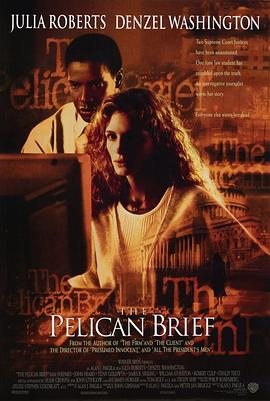 电影《塘鹅暗杀令 The Pelican Brief》(1993美国)--高清4K/1080P迅雷BT资源下载 电影《塘鹅暗杀令 The Pelican Brief》(1993美国)--高清4K/1080P迅雷BT资源下载