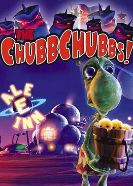 动漫《恰卜恰布  The Chubbchubbs!》（2002美国）--高清4K/1080P迅雷BT资源下载