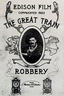 电影短片《火车大劫案  The Great Train Robbery》（1903美国）--高清4K/1080P迅雷BT资源下载