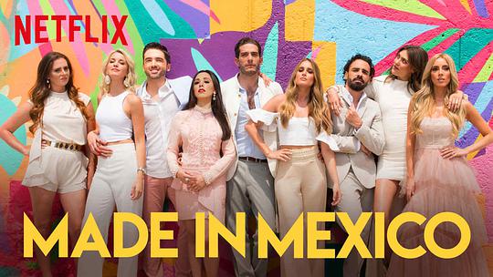 电视综艺《墨西哥制造  Made in Mexico》（2018美国）--高清4K/1080P迅雷BT资源下载