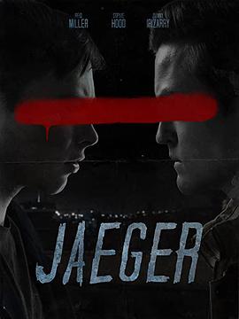 电影《贼鸥  Jaeger》（2020美国）--高清4K/1080P迅雷BT资源下载