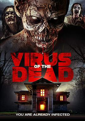 电影《死亡病毒  Virus of the Dead》（2015英国）--高清4K/1080P迅雷BT资源下载