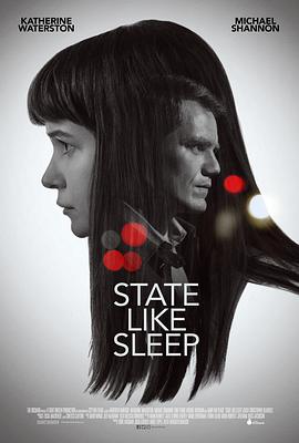 电影《如眠国度  State Like Sleep》（2018美国）--高清4K/1080P迅雷BT资源下载