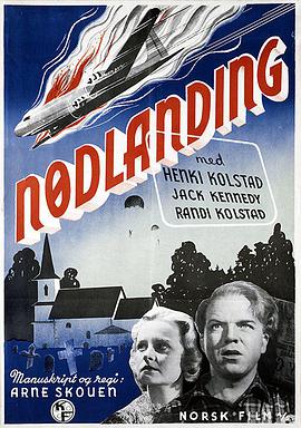 电影《紧急着陆  Nødlanding》（1952挪威）--高清4K/1080P迅雷BT资源下载