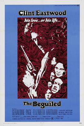 电影《受骗  The Beguiled》（1971美国）--高清4K/1080P迅雷BT资源下载