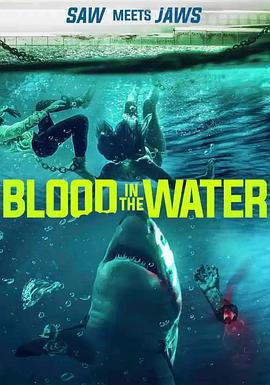 电影《Blood In the Water》（2022英国）--高清4K/1080P迅雷BT资源下载