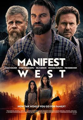 电影《西部圣灵  Manifest West》（2022美国）--高清4K/1080P迅雷BT资源下载