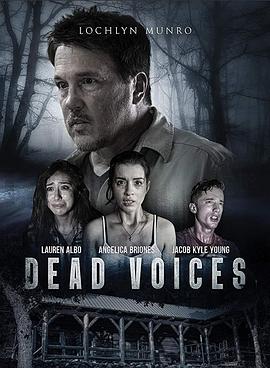 电影《死亡之声  Dead Voices》（2020美国）--高清4K/1080P迅雷BT资源下载