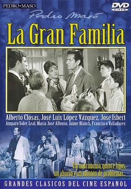 电影《La gran familia》（1962西班牙）--高清4K/1080P迅雷BT资源下载