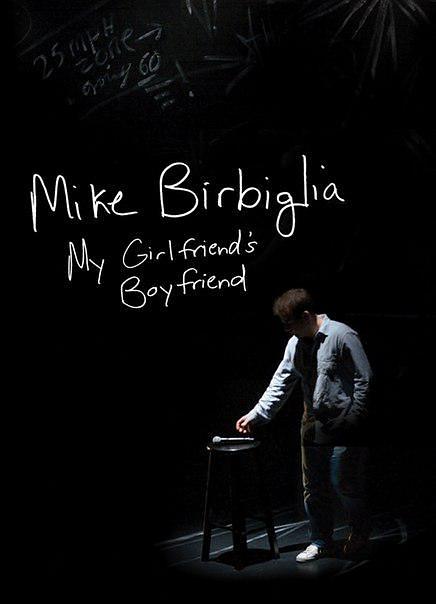 电影《Mike Birbiglia: My Girlfriend's Boyfriend》（2013美国）--高清4K/1080P迅雷BT资源下载