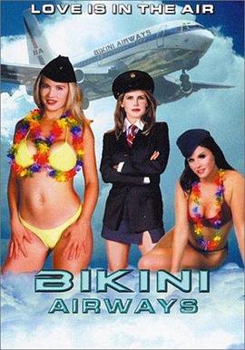 电影《比基尼空姐  Bikini Airways》（2003美国）--高清4K/1080P迅雷BT资源下载