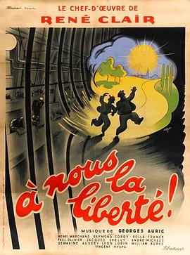 电影《我们等待自由  À nous la liberté》（1931法国）--高清4K/1080P迅雷BT资源下载