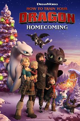 动漫《驯龙高手：归家  How to Train Your Dragon: Homecoming》（2019美国）--高清4K/1080P迅雷BT资源下载