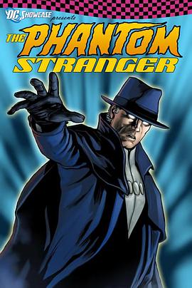 动漫《DC展台：魅影陌客  The Phantom Stranger》（2020美国）--高清4K/1080P迅雷BT资源下载