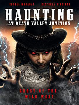 电影《在死亡谷交界处徘徊  Haunting at Death Valley Junction》（2020美国）--高清4K/1080P迅雷BT资源下载