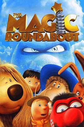 动漫《神奇的旋转木马  The Magic Roundabout》（2005英国 / 法国）--高清4K/1080P迅雷BT资源下载