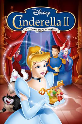 动漫《仙履奇缘2：美梦成真  Cinderella II: Dreams Come True》（2002美国）--高清4K/1080P迅雷BT资源下载