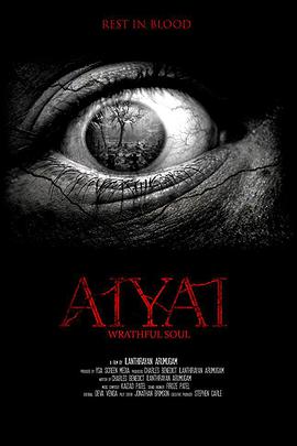 电影《愤恨的灵魂  Aiyai: Wrathful Soul》（2020澳大利亚）--高清4K/1080P迅雷BT资源下载