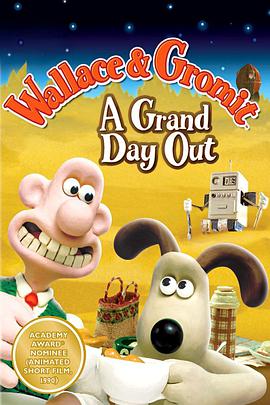 动漫《超级无敌掌门狗：月球野餐记  Wallace &amp; Gromit: A Grand Day Out》（1989英国）--高清4K/1080P迅雷BT资源下载