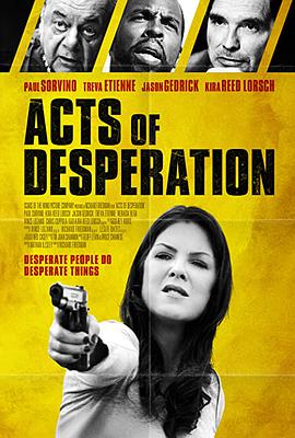 电影《Acts of Desperation》（2018美国）--高清4K/1080P迅雷BT资源下载